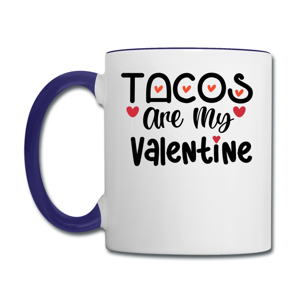 Tacos Are My Valentine v1 - Contrast Coffee Mug - white/cobalt blue