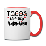 Tacos Are My Valentine v1 - Contrast Coffee Mug - white/red