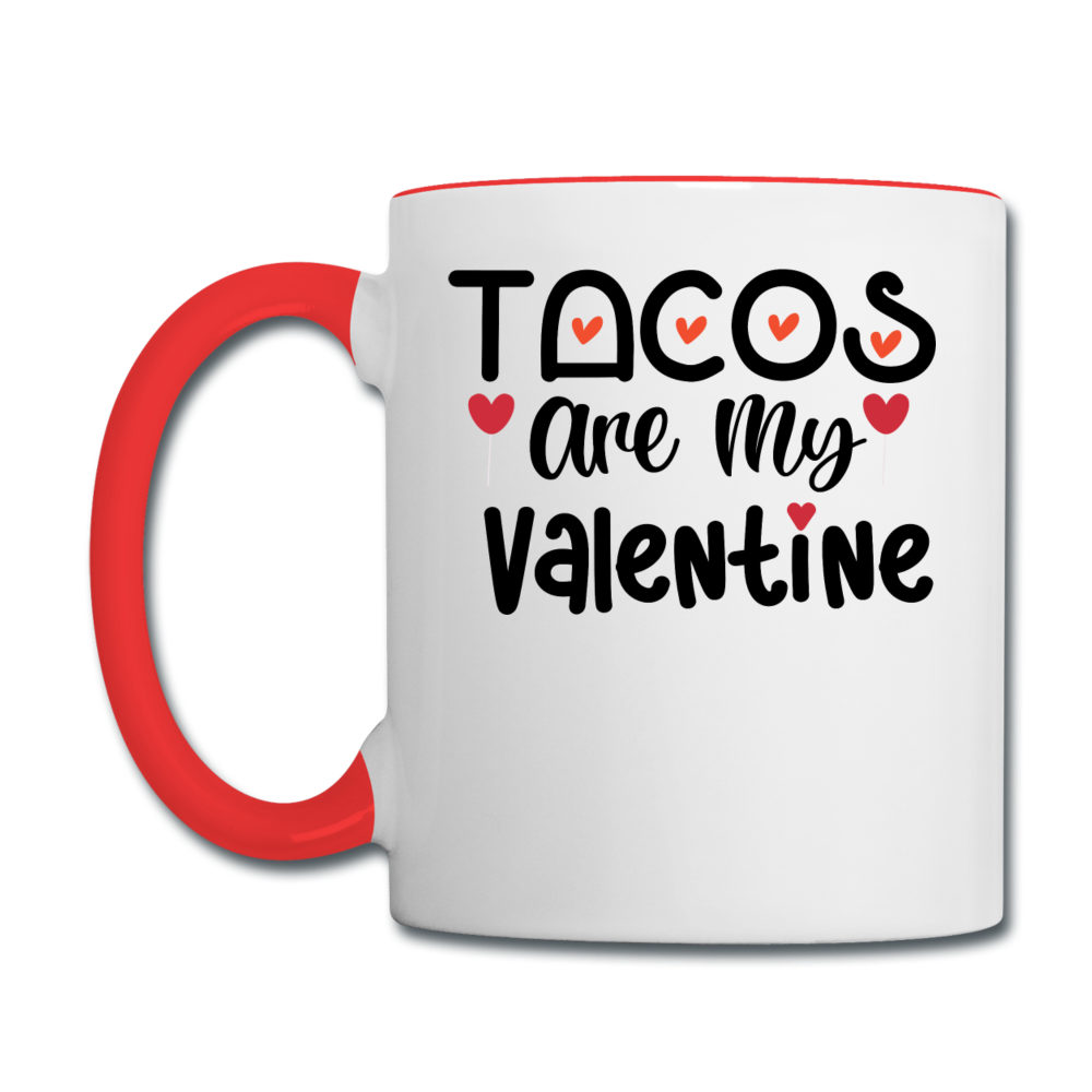 Tacos Are My Valentine v1 - Contrast Coffee Mug - white/red