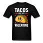 Tacos Are My Valentine v2 - Unisex Classic T-Shirt - black