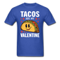 Tacos Are My Valentine v2 - Unisex Classic T-Shirt - royal blue