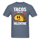 Tacos Are My Valentine v2 - Unisex Classic T-Shirt - denim
