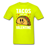 Tacos Are My Valentine v2 - Unisex Classic T-Shirt - safety green