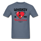 Whiskey Is My Valentine v2 - Unisex Classic T-Shirt - denim
