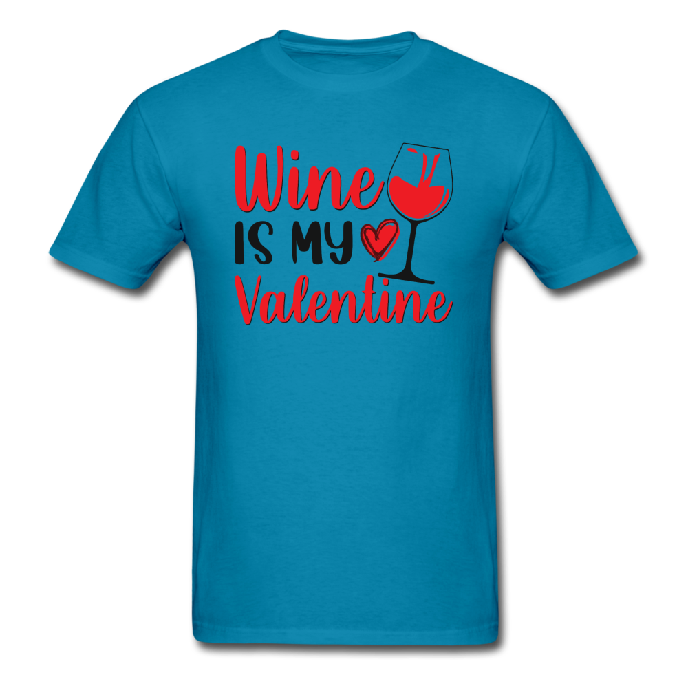 Wine Is My Valentine v2 - Unisex Classic T-Shirt - turquoise