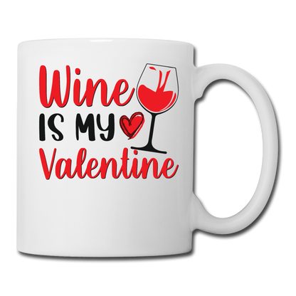 Wine Is My Valentine v2 - Coffee/Tea Mug - white