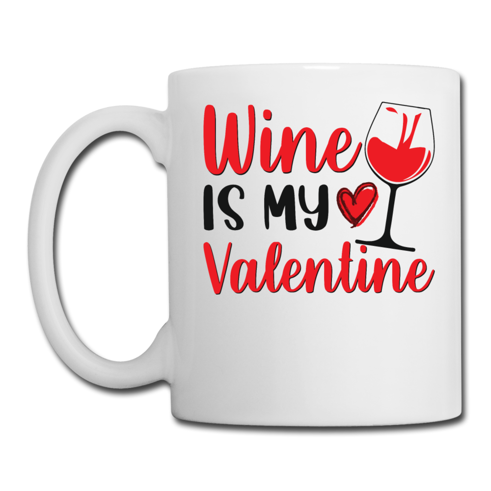 Wine Is My Valentine v2 - Coffee/Tea Mug - white