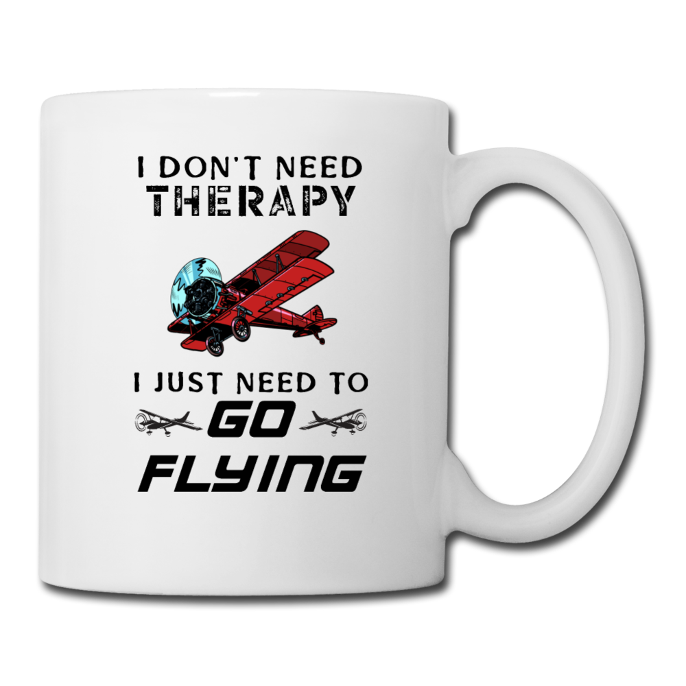 I Don't Need Therapy - Flying - Coffee/Tea Mug - white