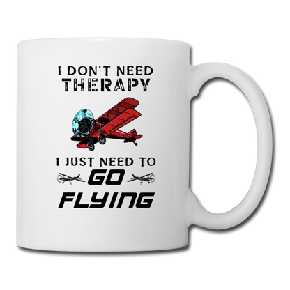 I Don't Need Therapy - Flying - Coffee/Tea Mug - white