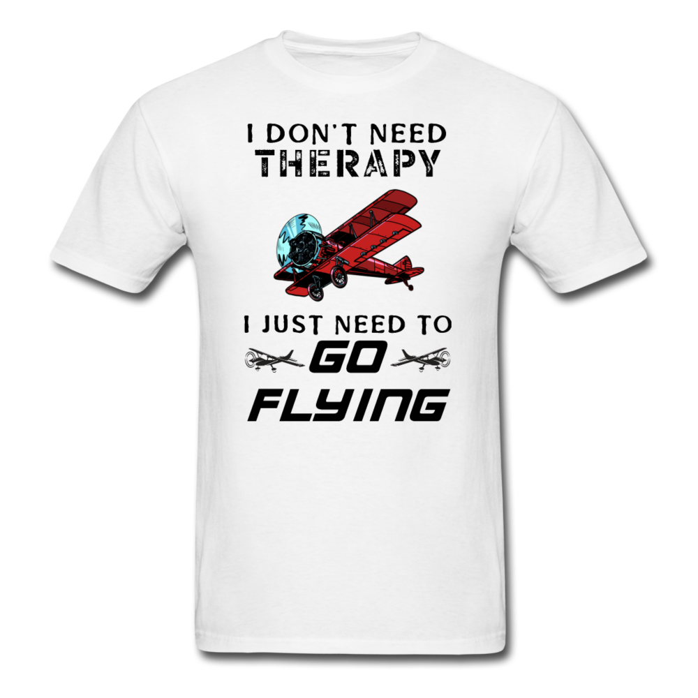 I Don't Need Therapy - Flying - Unisex Classic T-Shirt - white