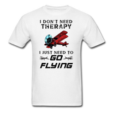 I Don't Need Therapy - Flying - Unisex Classic T-Shirt - white
