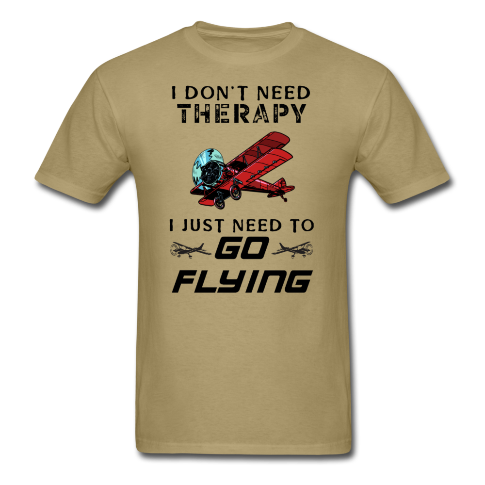 I Don't Need Therapy - Flying - Unisex Classic T-Shirt - khaki