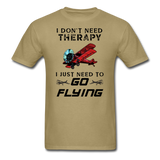 I Don't Need Therapy - Flying - Unisex Classic T-Shirt - khaki