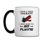 I Don't Need Therapy - Flying - Contrast Coffee Mug - white/black