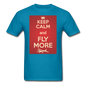 Keep Calm And Fly More - Red - Unisex Classic T-Shirt - turquoise