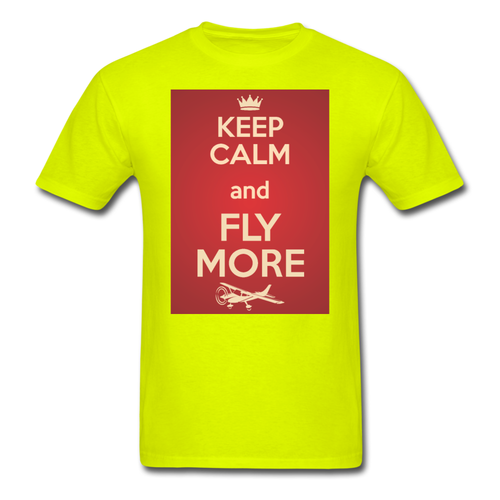 Keep Calm And Fly More - Red - Unisex Classic T-Shirt - safety green