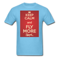 Keep Calm And Fly More - Red - Unisex Classic T-Shirt - aquatic blue