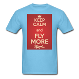 Keep Calm And Fly More - Red - Unisex Classic T-Shirt - aquatic blue