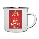 Keep Calm And Fly More - Red - Camper Mug - white