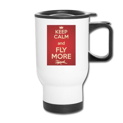 Keep Calm And Fly More - Red - Travel Mug - white