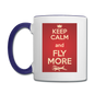 Keep Calm And Fly More - Red - Contrast Coffee Mug - white/cobalt blue