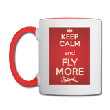 Keep Calm And Fly More - Red - Contrast Coffee Mug - white/red