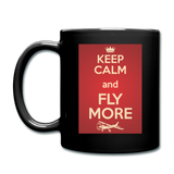 Keep Calm And Fly More - Red - Full Color Mug - black
