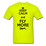 Keep Calm And Fly More - Black - Unisex Classic T-Shirt - safety green