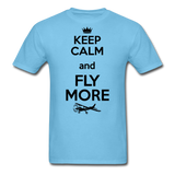 Keep Calm And Fly More - Black - Unisex Classic T-Shirt - aquatic blue