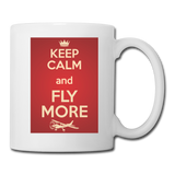 Keep Calm And Fly More - Red - Coffee/Tea Mug - white