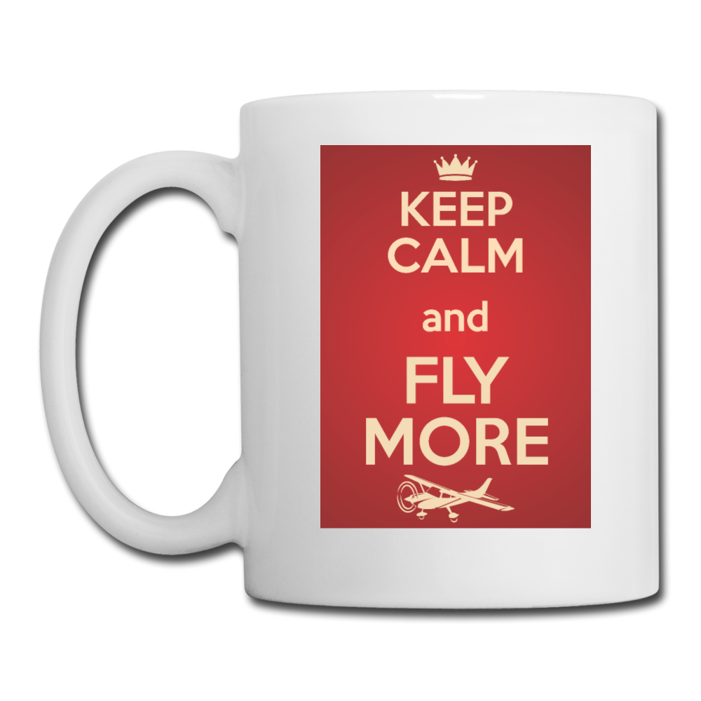 Keep Calm And Fly More - Red - Coffee/Tea Mug - white