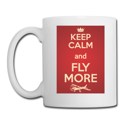 Keep Calm And Fly More - Red - Coffee/Tea Mug - white