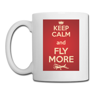 Keep Calm And Fly More - Red - Coffee/Tea Mug - white