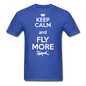 Keep Calm And Fly More - White - Unisex Classic T-Shirt - royal blue