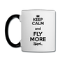 Keep Calm And Fly More - Black - Contrast Coffee Mug - white/black