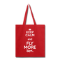 Keep Calm And Fly More - White - Tote Bag - red