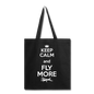 Keep Calm And Fly More - White - Tote Bag - black