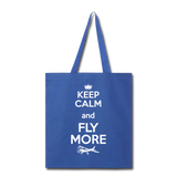 Keep Calm And Fly More - White - Tote Bag - royal blue