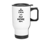 Keep Calm And Fly More - Black - Travel Mug - white