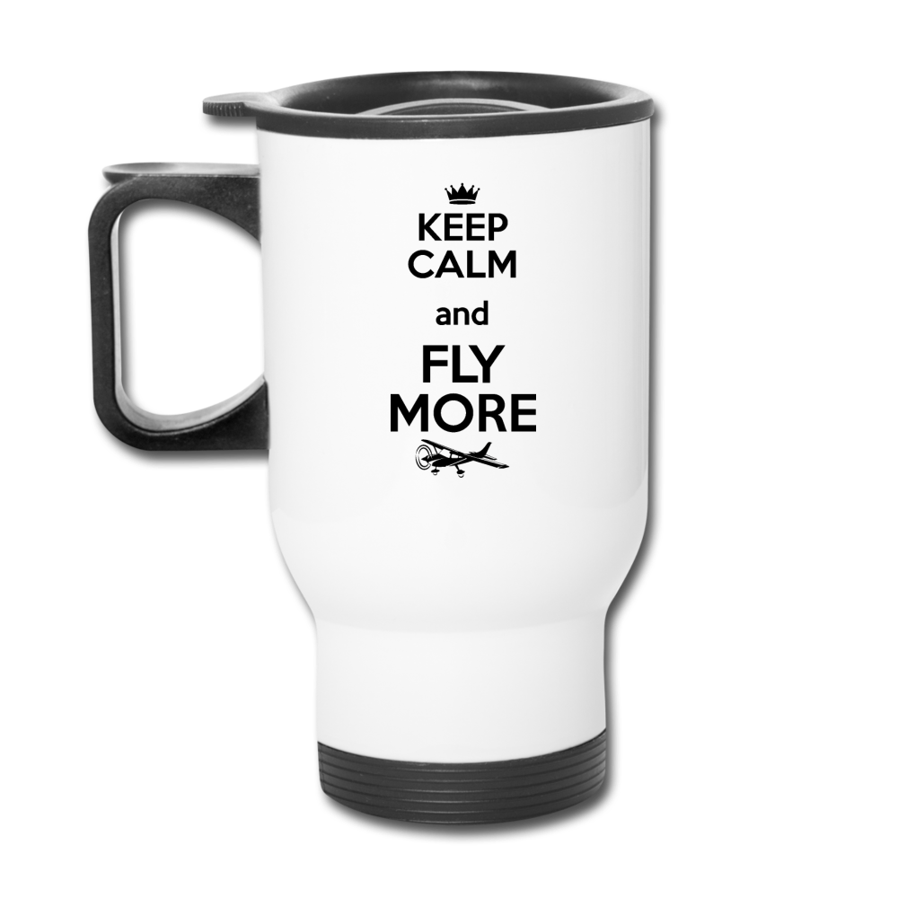 Keep Calm And Fly More - Black - Travel Mug - white