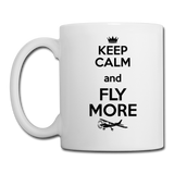 Keep Calm And Fly More - Black - Coffee/Tea Mug - white