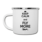 Keep Calm And Fly More - Black - Camper Mug - white