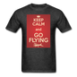 Keep Calm And Go Flying - Red - Unisex Classic T-Shirt - heather black