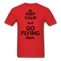 Keep Calm And Go Flying - Black - Unisex Classic T-Shirt - red