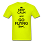 Keep Calm And Go Flying - Black - Unisex Classic T-Shirt - safety green