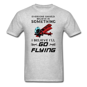 Believe In Something - Go Flying - Unisex Classic T-Shirt - heather gray