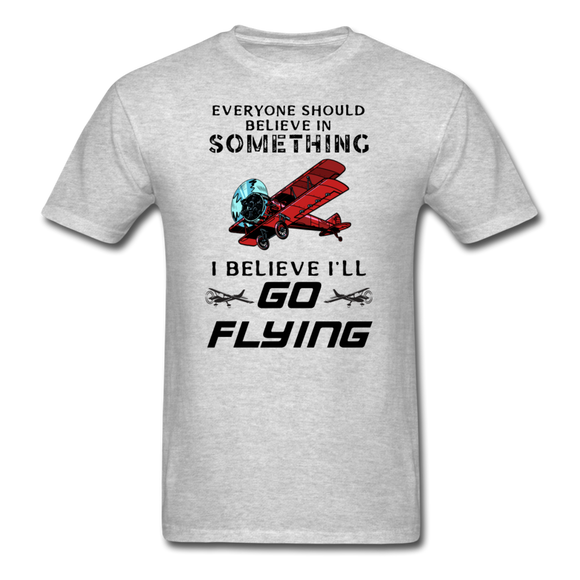 Believe In Something - Go Flying - Unisex Classic T-Shirt - heather gray