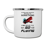 Believe In Something - Go Flying - Camper Mug - white