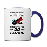Believe In Something - Go Flying - Contrast Coffee Mug - white/cobalt blue