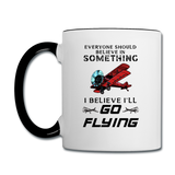 Believe In Something - Go Flying - Contrast Coffee Mug - white/black